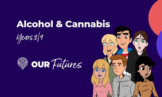 OurFutures alcohol & cannabis